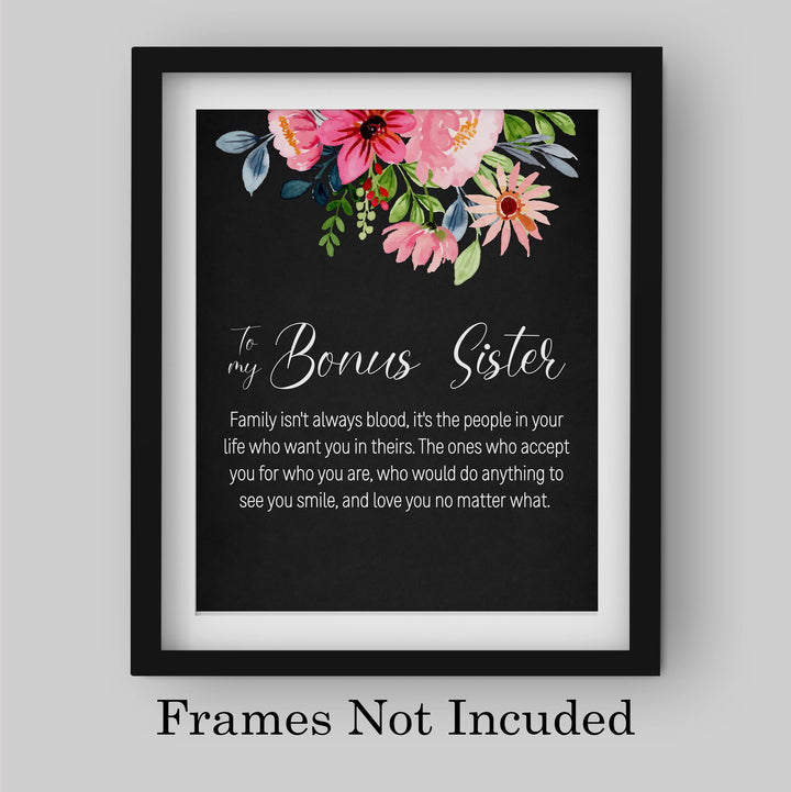 To My Bonus Sister-Love You No Matter What Inspirational Quotes Wall Art -8 x 10"-Modern Floral Print-Ready to Frame. Perfect Home-Office-Studio-Family Decor. Loving, Keepsake Gift for All Sisters!