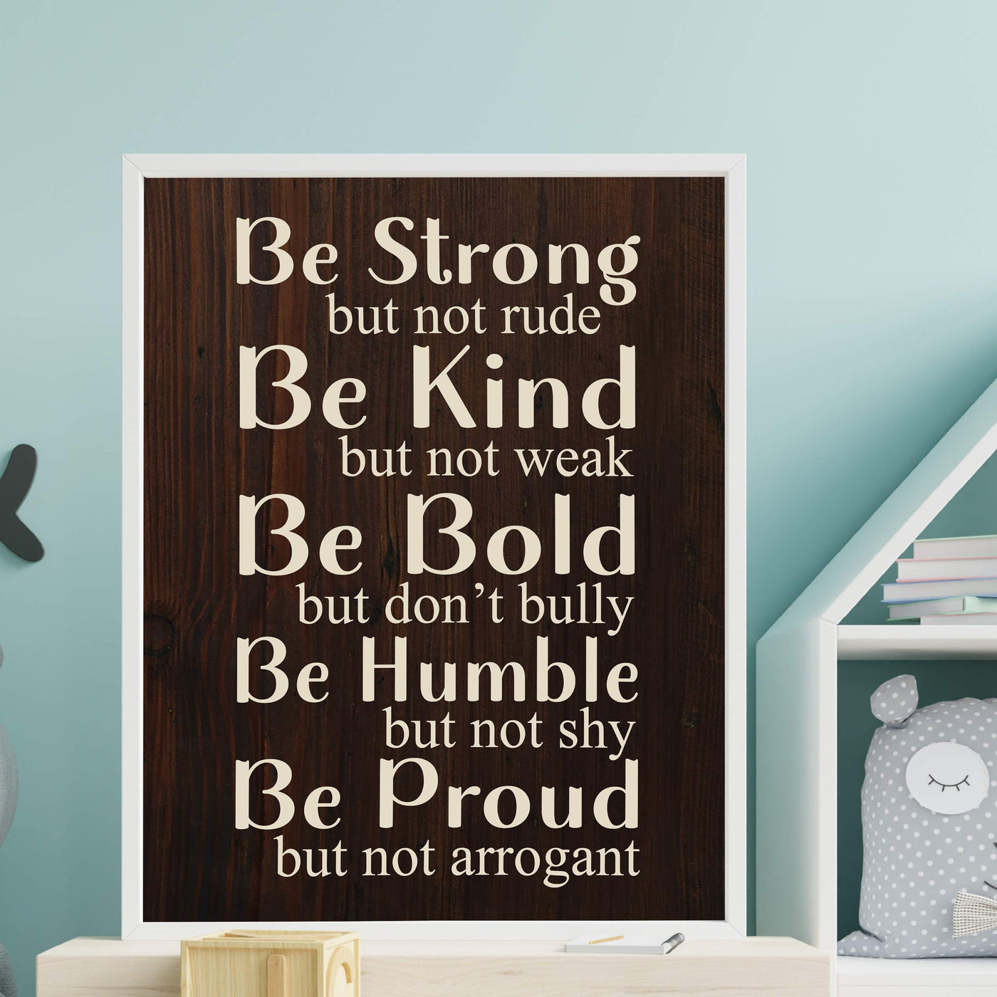 Be Strong, Not Rude-Be Kind, Not Weak- Motivational Quotes Wall Art - 11 x 14" Inspirational Typographic Print-Ready to Frame. Home-Office-School-Gym-Dorm Decor. Great Reminders-Life Lessons!