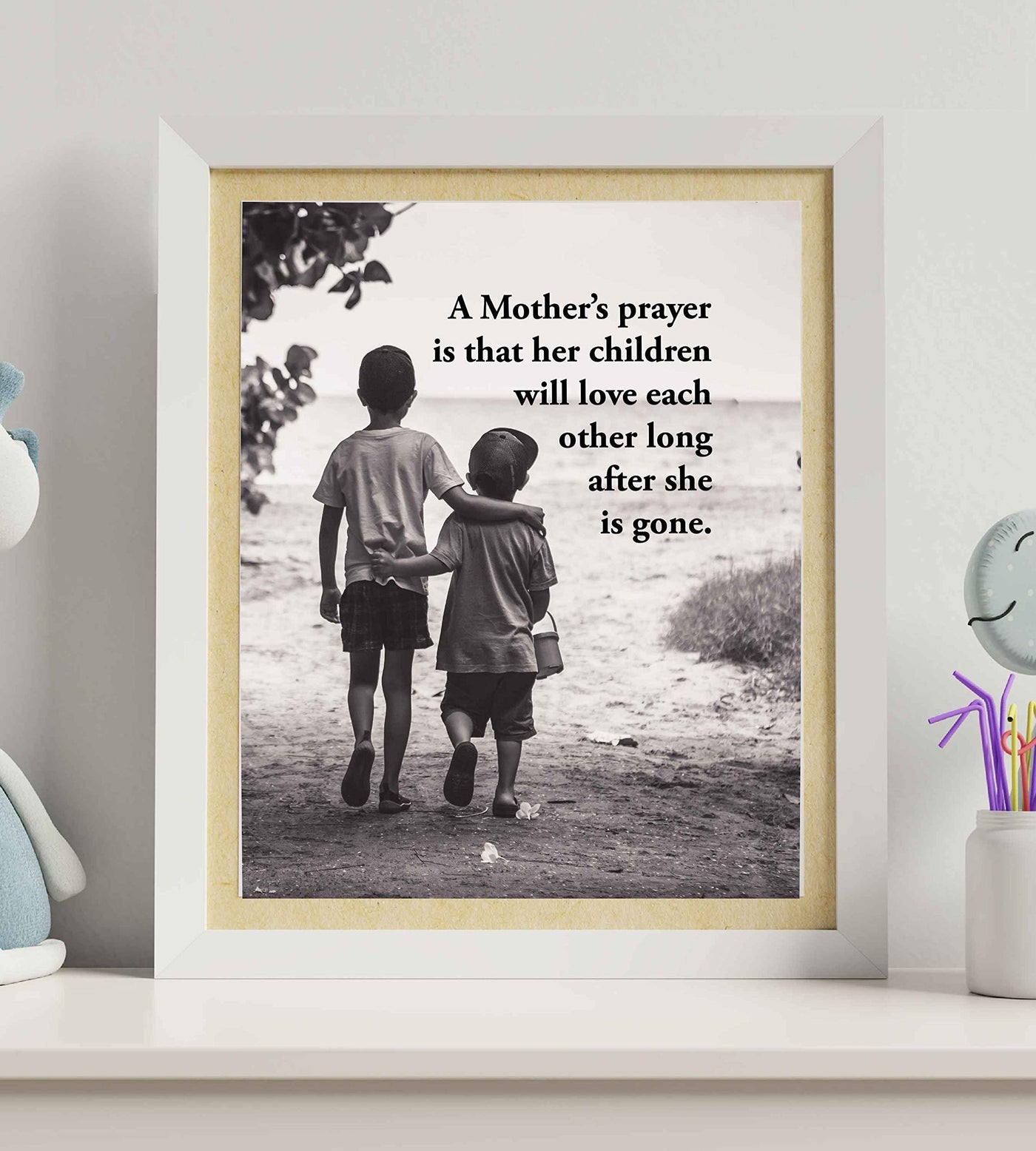 A Mother's Prayer-Children Will Love Each Other After She's Gone Wall Art Print- 8 x 10"-Ready to Frame. Sentimental Photo Print Ideal for Home-Office-Nursery-Studio Decor. Perfect Gift for Mom!