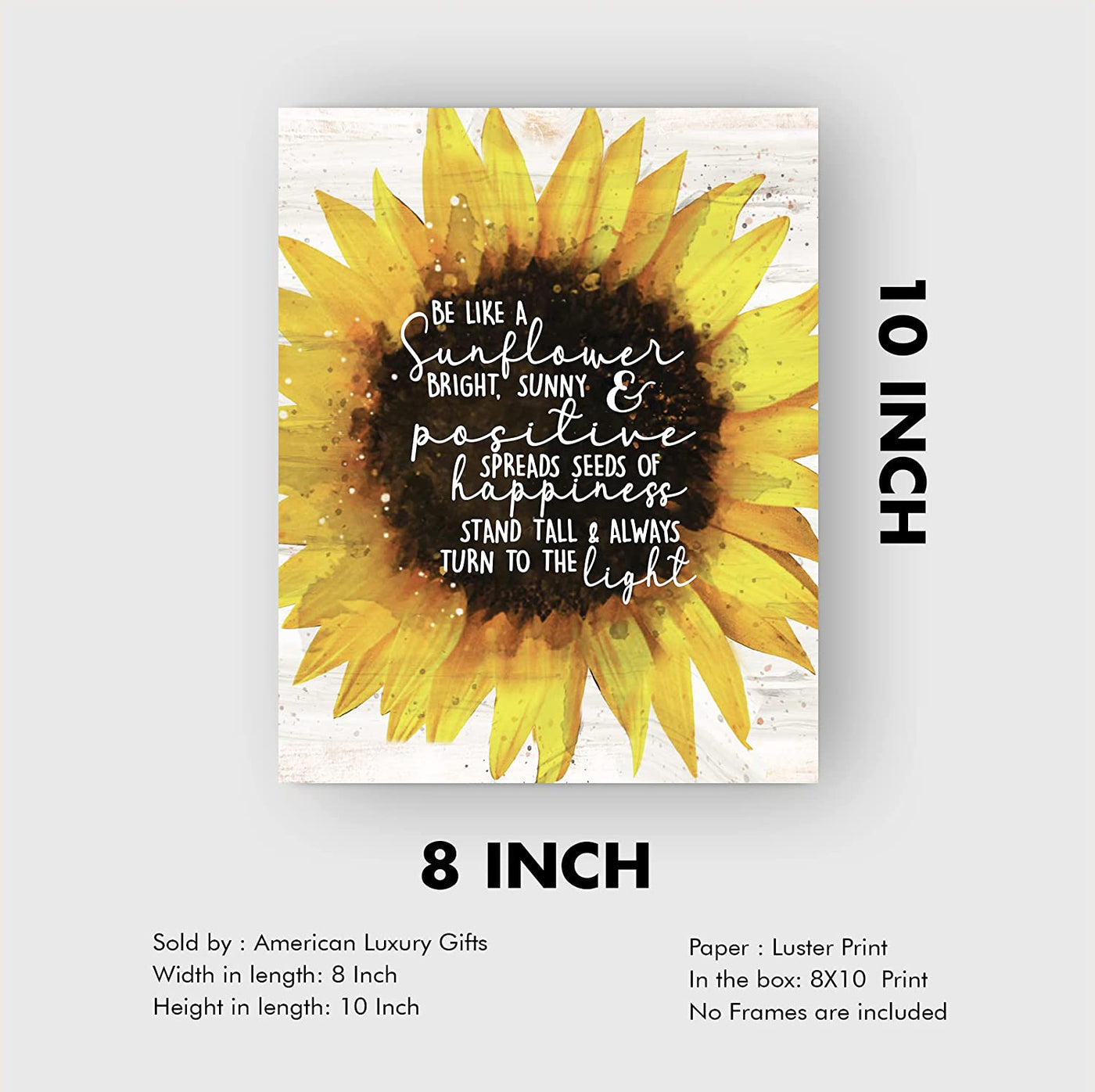 "Be Like a Sunflower-Bright, Happy & Positive" Inspirational Quotes Wall Art -8 x 10"