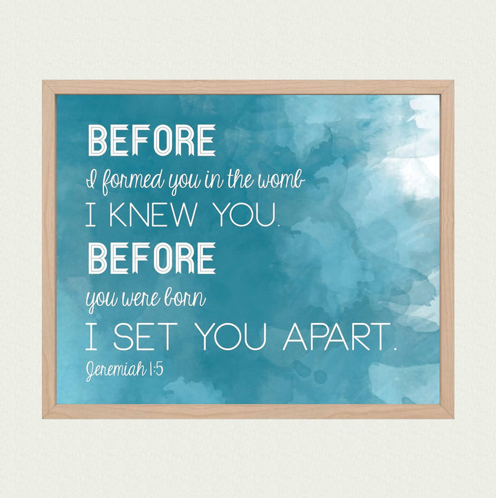 Before I Formed You in the Womb I Knew You-Bible Verse Wall Art -8 x 10"- Christian Scripture Print -Ready to Frame. Home-Office-School-Church-Nursery Decor. Great Religious Gift! Jeremiah 1:5.