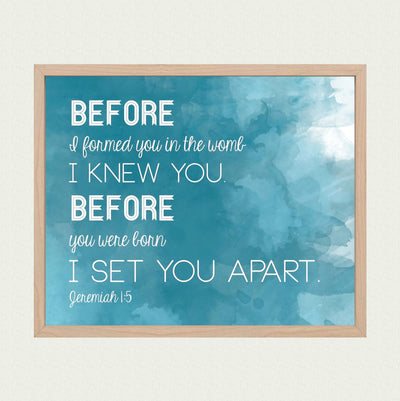 Before I Formed You in the Womb I Knew You-Bible Verse Wall Art -8 x 10"- Christian Scripture Print -Ready to Frame. Home-Office-School-Church-Nursery Decor. Great Religious Gift! Jeremiah 1:5.
