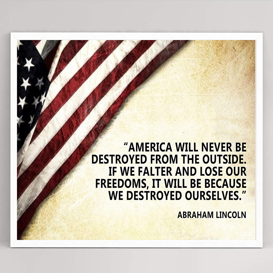 Abraham Lincoln Quotes Wall Art-"American Will Never Be Destroyed From Outside"- 10 x 8"