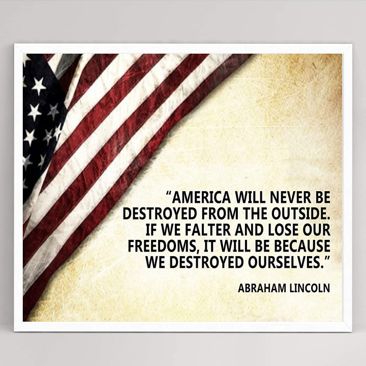 Abraham Lincoln Quotes Wall Art-"American Will Never Be Destroyed From Outside"- 10 x 8"