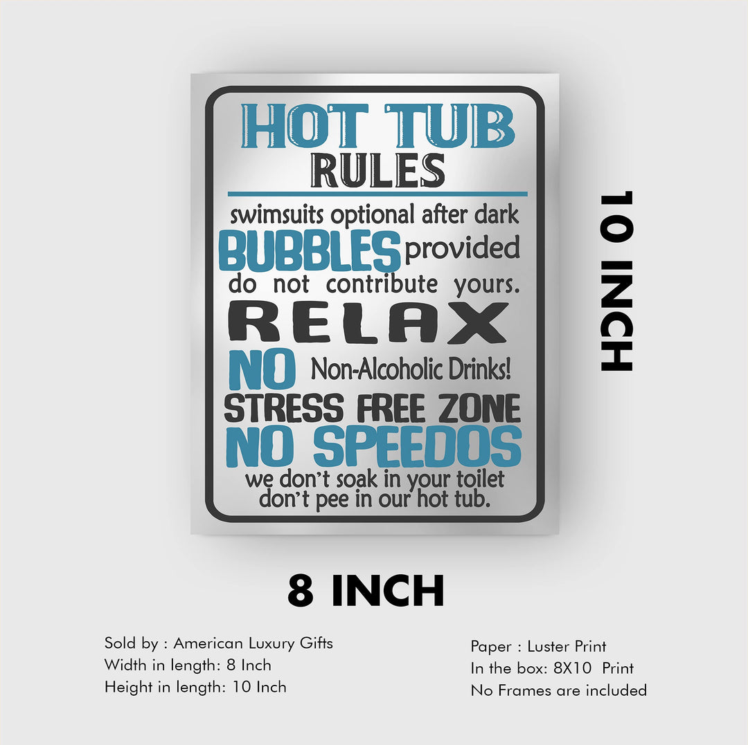 Hot Tub Rules-Bubbles Provided-Relax-Funny Spa &amp; Jacuzzi Wall Sign -8 x 10" Rustic Wall Decor Print-Ready to Frame. Humorous Decor for Home-Deck-Patio-Clubhouse-Accessories. Printed on Photo Paper.