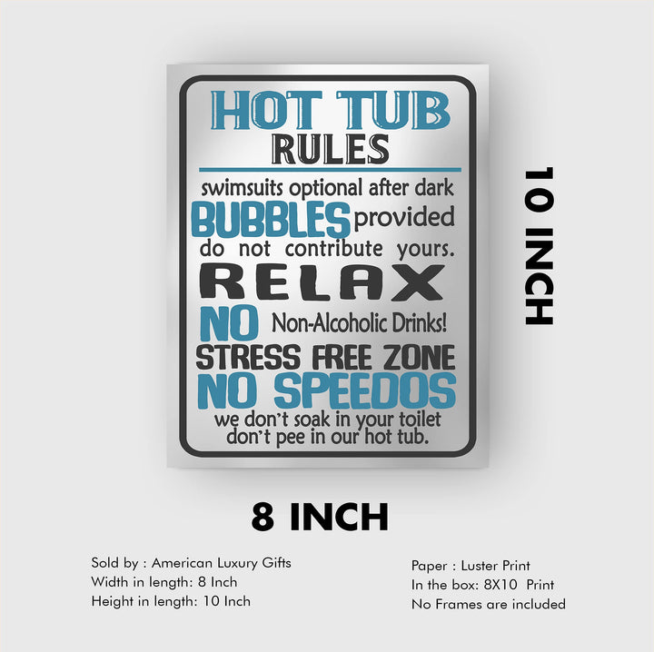 Hot Tub Rules-Bubbles Provided-Relax-Funny Spa &amp; Jacuzzi Wall Sign -8 x 10" Rustic Wall Decor Print-Ready to Frame. Humorous Decor for Home-Deck-Patio-Clubhouse-Accessories. Printed on Photo Paper.