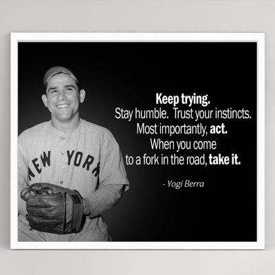 Yogi Berra Quotes Wall Art-?Keep Trying-Stay Humble-Trust Your Instincts"-10x8" Typographic Photo Print-Ready to Frame. Motivational Home-Office-Baseball Decor. Inspirational Gift for Yankee Fans!