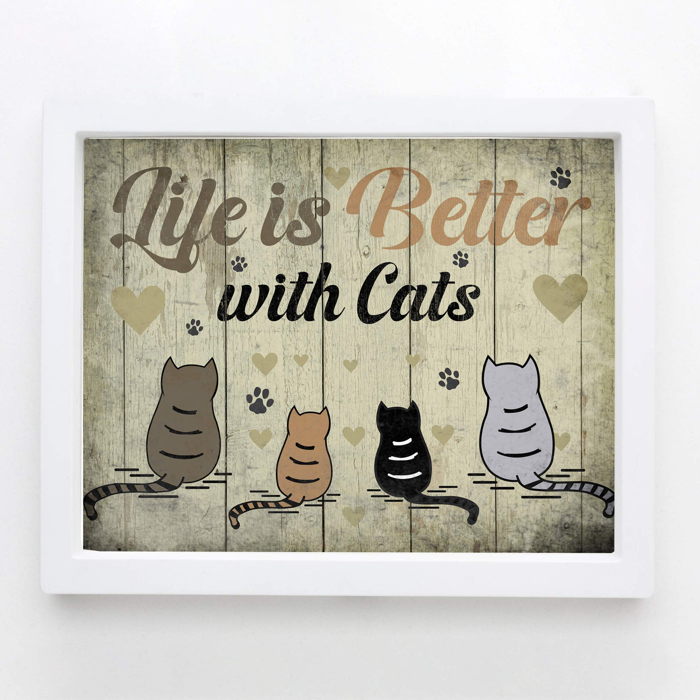 Life Is Better With Cats Funny Cat Wall Sign-10 x 8" Typographic Art Print w/Cat Images-Ready to Frame. Home-Office-Desk-Vet Clinic Decor. Great Gift for All Pet Lovers! Printed on Photo Paper.