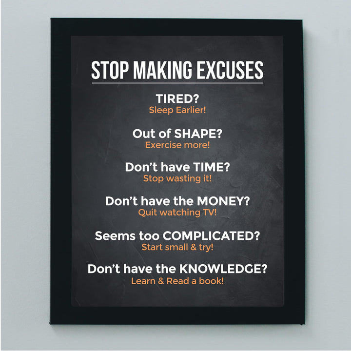 Stop Making Excuses Inspirational Quotes Wall Decor -8 x 10" Motivational Typography Art Print -Ready to Frame. Perfect Home-Office-School-Work Decor. Great Life Lessons to Inspire Change!