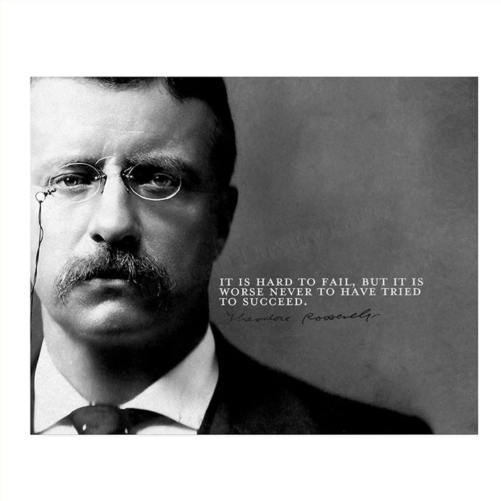 Theodore Roosevelt Quotes Wall Art-"Hard To Fail-Worse To Not Try"- 10 x 8"