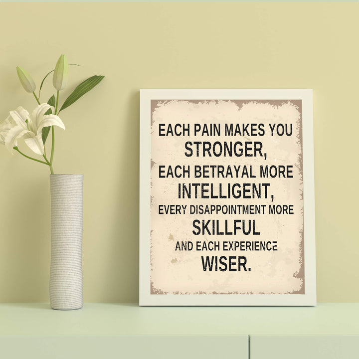 Each Pain Makes You Stronger Inspirational Life Quotes Wall Decor-8 x 10" Modern Typographic Art Print-Ready to Frame. Motivational Decoration for Home-Office-Studio-School Decor. Great Reminders!