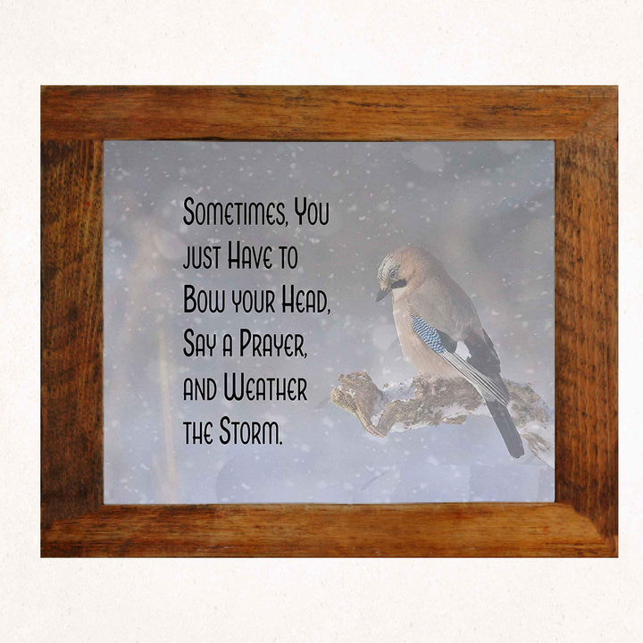 Sometimes You Have To Say a Prayer-Weather the Storm. Spiritual Wall Art-10 x 8- Inspirational Wall Print-Ready to Frame. Home Office-Room D?cor. Perfect Encouraging Christian Wall Decor &amp; Gift.