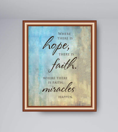 Where There Is Hope>Faith>Miracles Happen- Spiritual Wall Art- 8 x 10" Abstract Design Print-Ready to Frame. Inspirational Home D?cor-Office-Church Decor. Gives Peace & Contentment. Great Gift Idea!