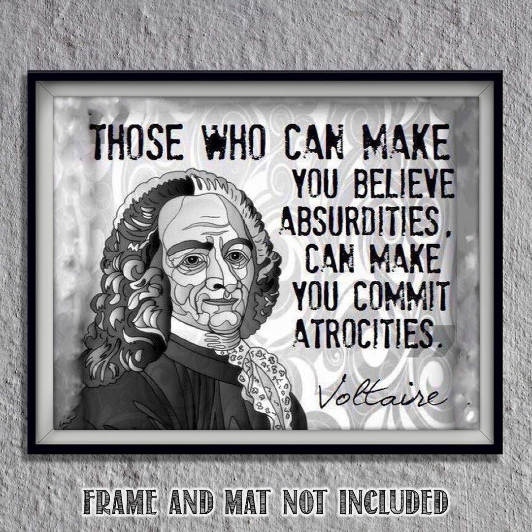 Voltaire Quotes Wall Art-"Believe Absurdities- Commit Atrocities"- 10 x 8" Art Wall Print- Ready to Frame. Abstract Home-Office-Study-Classroom D?cor. Perfect For Thinkers, Philosophy &amp; Inspiration.