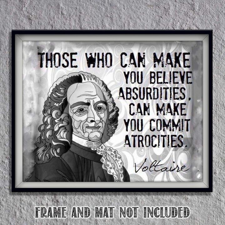 Voltaire Quotes Wall Art-"Believe Absurdities- Commit Atrocities"- 10 x 8" Art Wall Print- Ready to Frame. Abstract Home-Office-Study-Classroom D?cor. Perfect For Thinkers, Philosophy &amp; Inspiration.