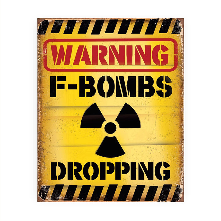 Warning -F Bombs Dropping Funny Wall Art Sign -8 x 10" Yellow Replica Sign Poster Print -Ready to Frame. Sarcastic Home-Office-Military-Bar-Shop-Man Cave Decor. Fun Gift for Family &amp; Friends!