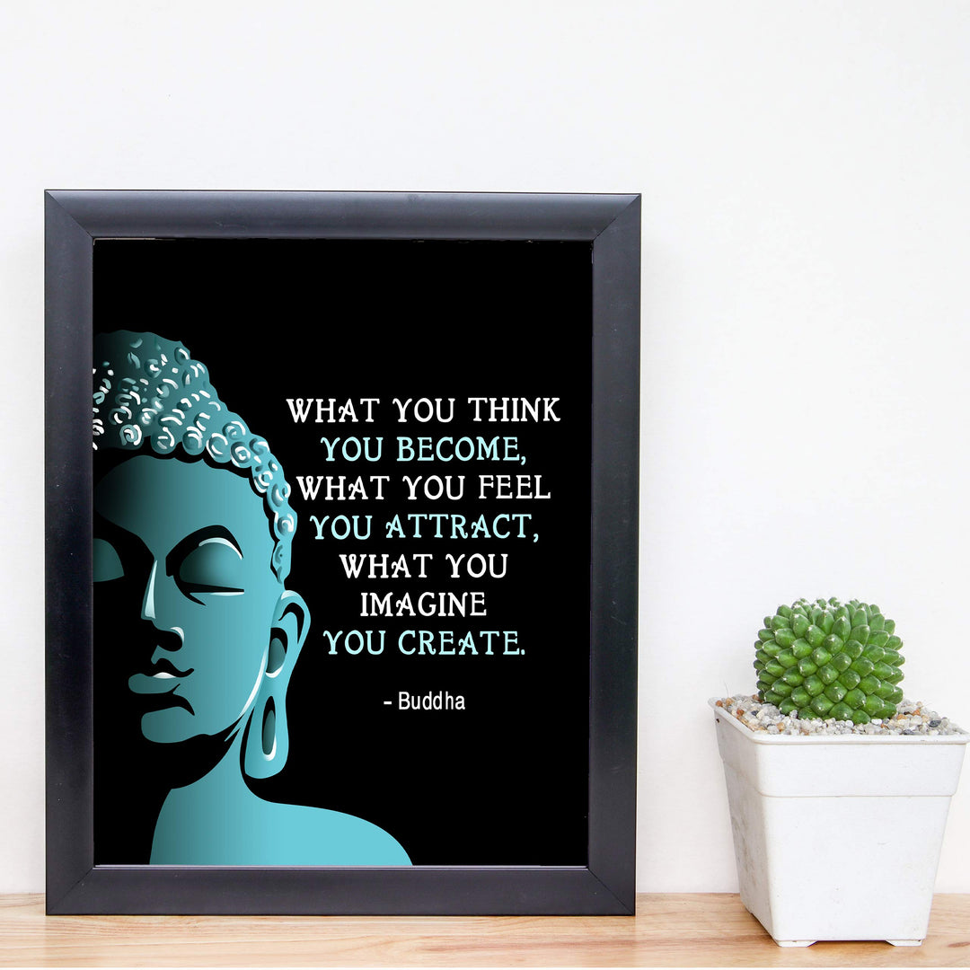 Buddha Quotes Art Print -"What You Think, Feel &amp; Imagine-You Create"- 8 x 10 Art Wall Print Art Ready to Frame. Modern Home D?cor, Studio &amp; Office D?cor. Perfect Gift for Buddhism, Zen &amp; Inspiration.