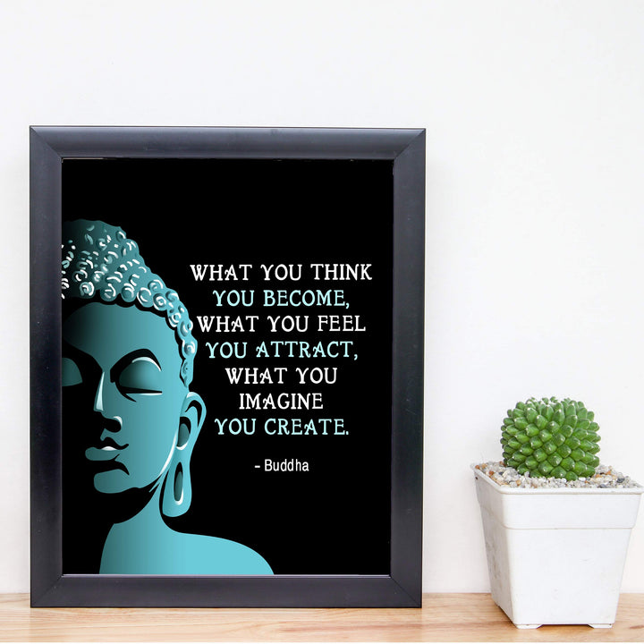 Buddha Quotes Art Print -"What You Think, Feel &amp; Imagine-You Create"- 8 x 10 Art Wall Print Art Ready to Frame. Modern Home D?cor, Studio &amp; Office D?cor. Perfect Gift for Buddhism, Zen &amp; Inspiration.