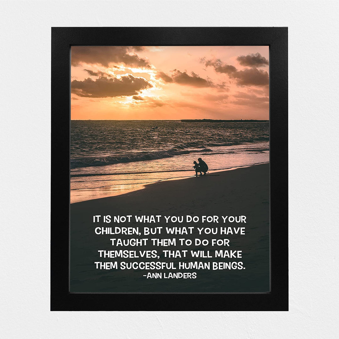 Ann Landers Quotes-"What You Have Taught Them" Family Wall Art-8 x 10" Inspirational Typographic Beach Print-Ready to Frame. Home-Office-School Decor. Great Gift-Positive Advice for All Parents!