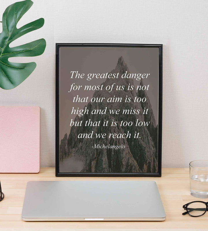 Michelangelo Quotes Wall Art- ?The Greatest Danger for Most of Us? -8 x 10" Motivational Poster Print- Ready to Frame. Home-Office-School-Library Decor. Perfect Gift for Motivation &amp; Inspiration!