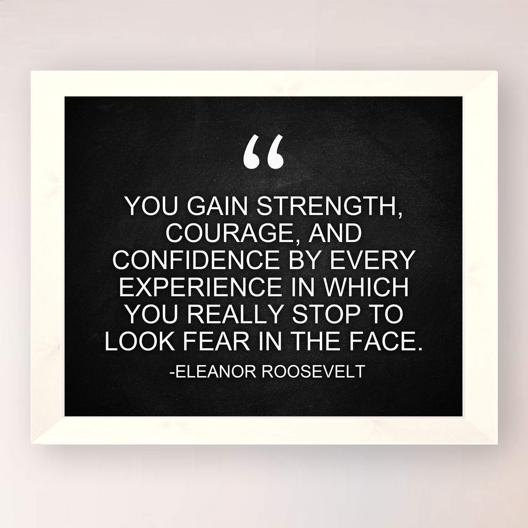 Eleanor Roosevelt Quotes Wall Art-"You Gain Strength-Stop to Look Fear in the Face"-10 x 8" Typographic Silhouette Print-Ready to Frame. Inspirational Home-Office-School-Library Decor. Great Advice!