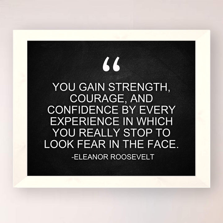 Eleanor Roosevelt Quotes Wall Art-"You Gain Strength-Stop to Look Fear in the Face"-10 x 8" Typographic Silhouette Print-Ready to Frame. Inspirational Home-Office-School-Library Decor. Great Advice!