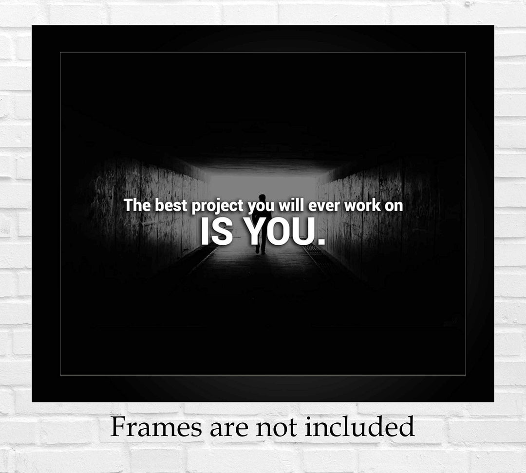 Best Project You Will Ever Work On Is You-Inspirational Quotes Wall Art-10 x 8" Motivational Black &amp; White Poster Print-Ready to Frame. Home-Office-School-Classroom-Decor. Inspire Motivation!