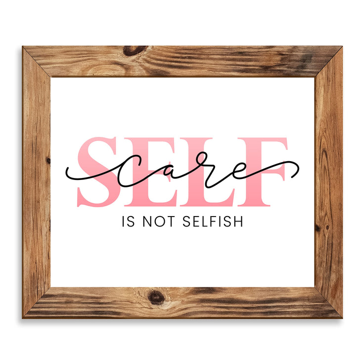 Self-Care -Is Not Selfish- Inspirational Quotes Wall Sign -10 x 8" Modern Typographic Art Print -Ready to Frame. Motivational Decor for Home-Office-Studio-School. Great Gift for Inspiration!