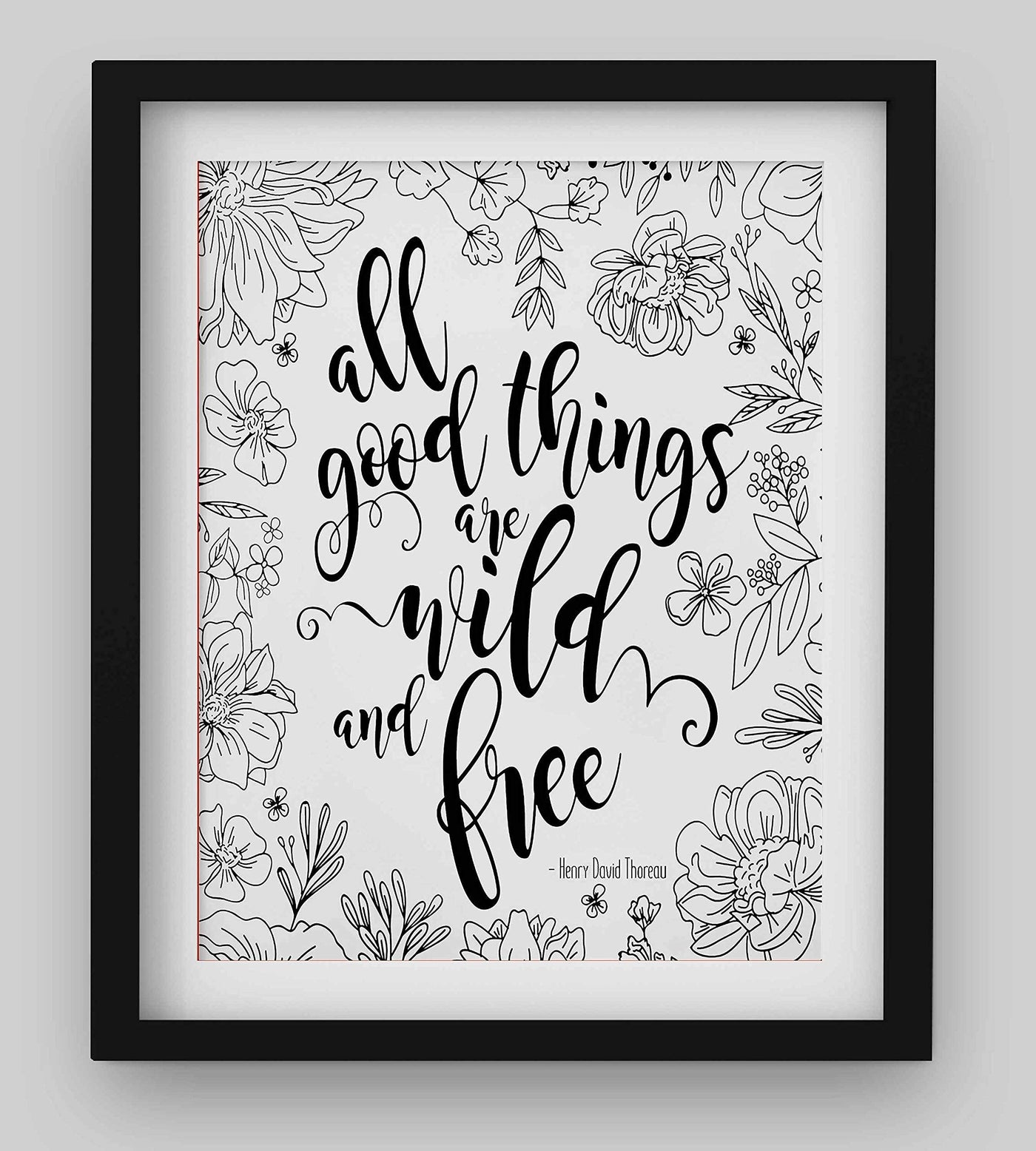 Henry David Thoreau-"All Good Things-Wild and Free" Inspirational Quotes Wall Art-8 x 10" Modern Typographic Art Print-Ready to Frame. Motivational Home-Office-School Decor. Great Literary Gift!