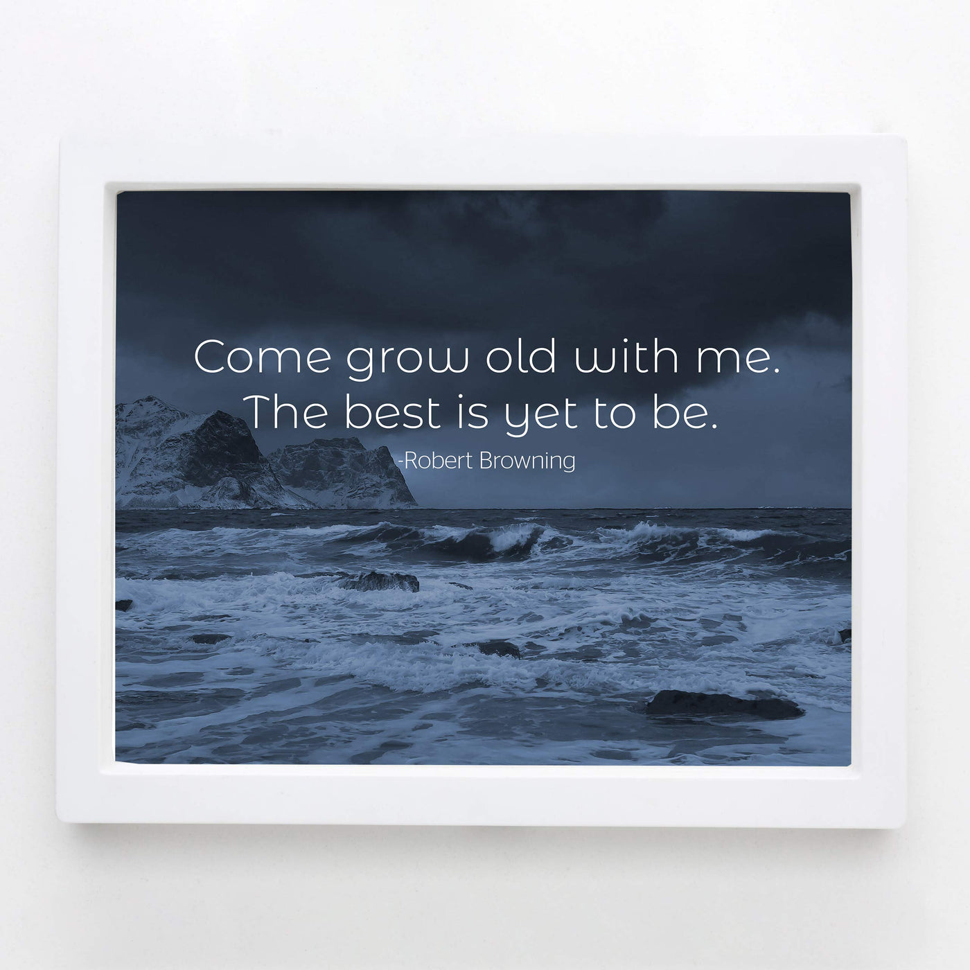 Come Grow Old With Me-The Best Is Yet To Be Poetic Quotes Wall Art -10x8" Inspirational Wall Print-Ready to Frame. Quote By Robert Browning. Scenic Print for Home-Study Decor. Great Literary Gift!