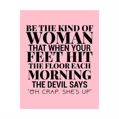 Be the Kind of Woman-Devil Says Oh Crap Funny Wall Art Sign -8 x 10" Fierce Motivational Poster Print-Ready to Frame. Humorous Home-Office-Studio-Dorm-Christian Decor. Great Gift of Motivation!