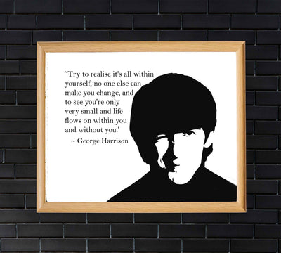 George Harrison Song Lyric Art-"Realise It's All Within Yourself"- 10 x 8" Silhouette Wall Print-Ready to Frame. Modern Inspirational Home-Office-Studio-Cave D?cor. Perfect Gift For All Beatles Fans!