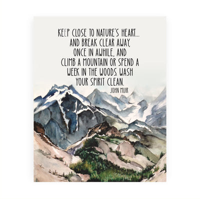 John Muir-"Keep Close to Nature's Heart"-Motivational Quotes Wall Art-8 x 10" Inspirational Mountain Painting Print-Ready to Frame. Perfect Home-Office-Cabin-Lodge Decor. Reminder to Get Outdoors!