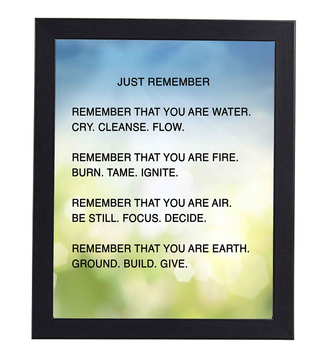 Remember That You Are Water-Fire-Air-Earth Inspirational Quotes Wall Art -8x10" Modern Spiritual Poster Print-Ready to Frame. Positive Home-Office-Desk-School Decor. Great Reminders for Motivation!