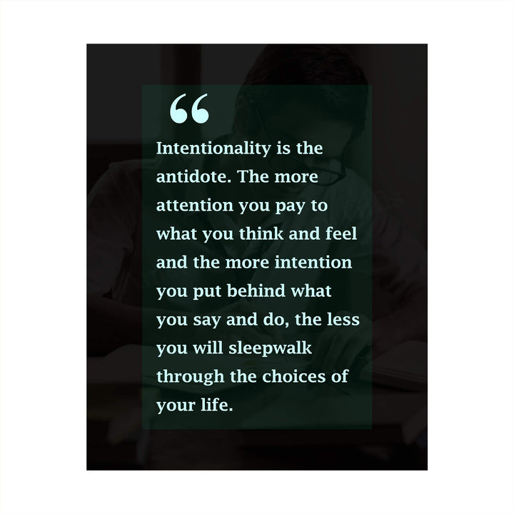 Intentionality Is the Antidote Motivational Quotes Wall Art Sign -8 x 10" Modern Typographic Poster Print-Ready to Frame. Inspirational Decor for Home-Office-Desk-School-Dorm. Great for Motivation!
