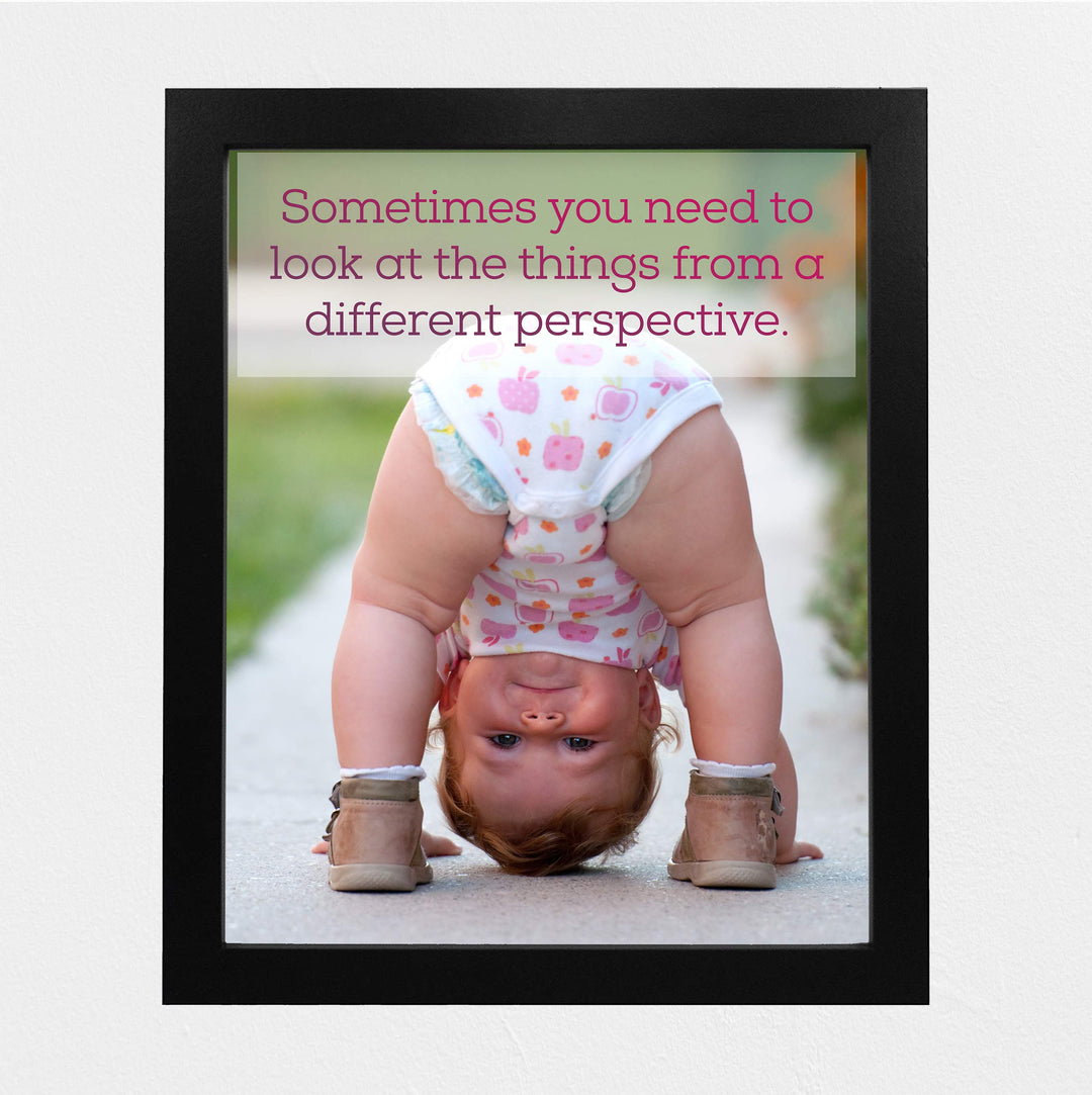 Sometimes You Need A Different Perspective-Inspirational Quotes Wall Art-8 x 10" Funny Photo Print of Cute Baby-Ready to Frame. Home-Office-Studio-Clinic Decor. Simple Suggestion for a Happy Life!