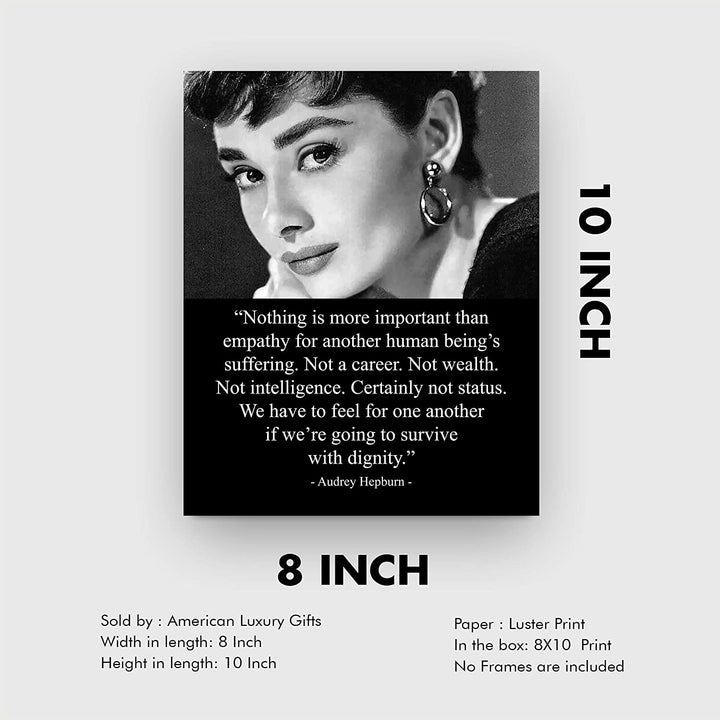 "Nothing Is More Important Than Empathy"-Audrey Hepburn Quotes- 8 x 10"