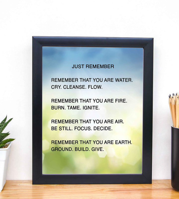 Remember That You Are Water-Fire-Air-Earth Inspirational Quotes Wall Art -8x10" Modern Spiritual Poster Print-Ready to Frame. Positive Home-Office-Desk-School Decor. Great Reminders for Motivation!