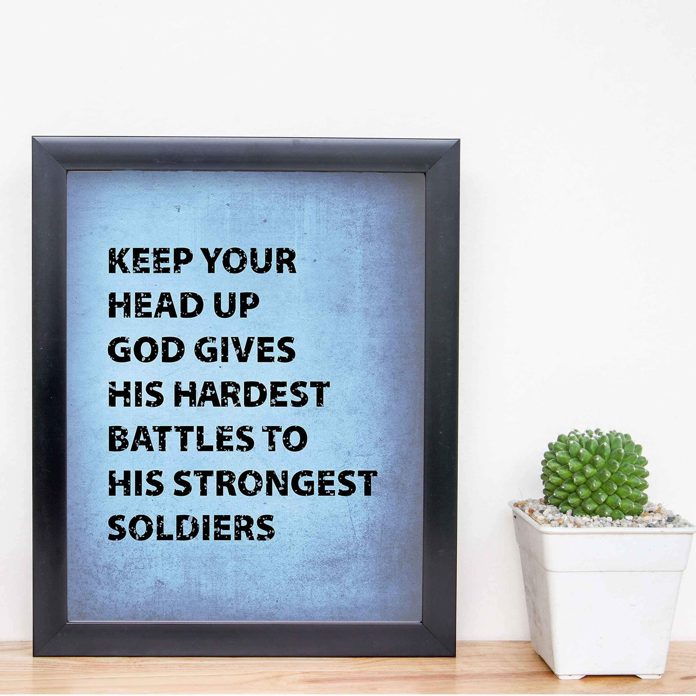 God Gives Hardest Battles to Strongest Soldiers Inspirational Quotes Wall Art -8 x 10" Motivational Christian Wall Sign-Ready to Frame. Home-Office-Church-Dorm Decor. Great Gift of Motivation!