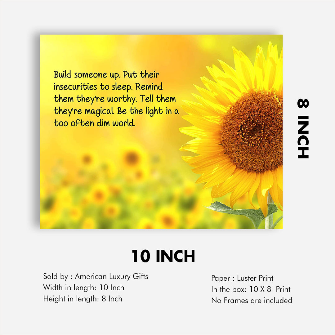 ?Be a Light in a Too Often Dim World?-Inspirational Wall Art Sign -10 x 8" Sunflower Art Print-Ready to Frame. Modern Typographic Design. Motivational Decor for Home-Office-Studio-Classroom-Dorm.