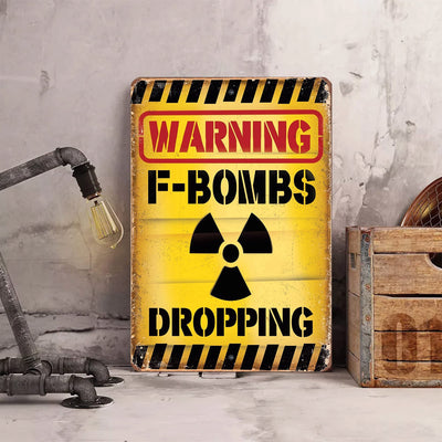 Warning - F Bombs Dropping Metal Signs Vintage Wall Art -8 x 12" Funny Rustic Sign for Bar-Man Cave-Garage-Shop -Retro Tin Military Sign- Home-Office Accessories- Decor. Great Sarcastic Gift!