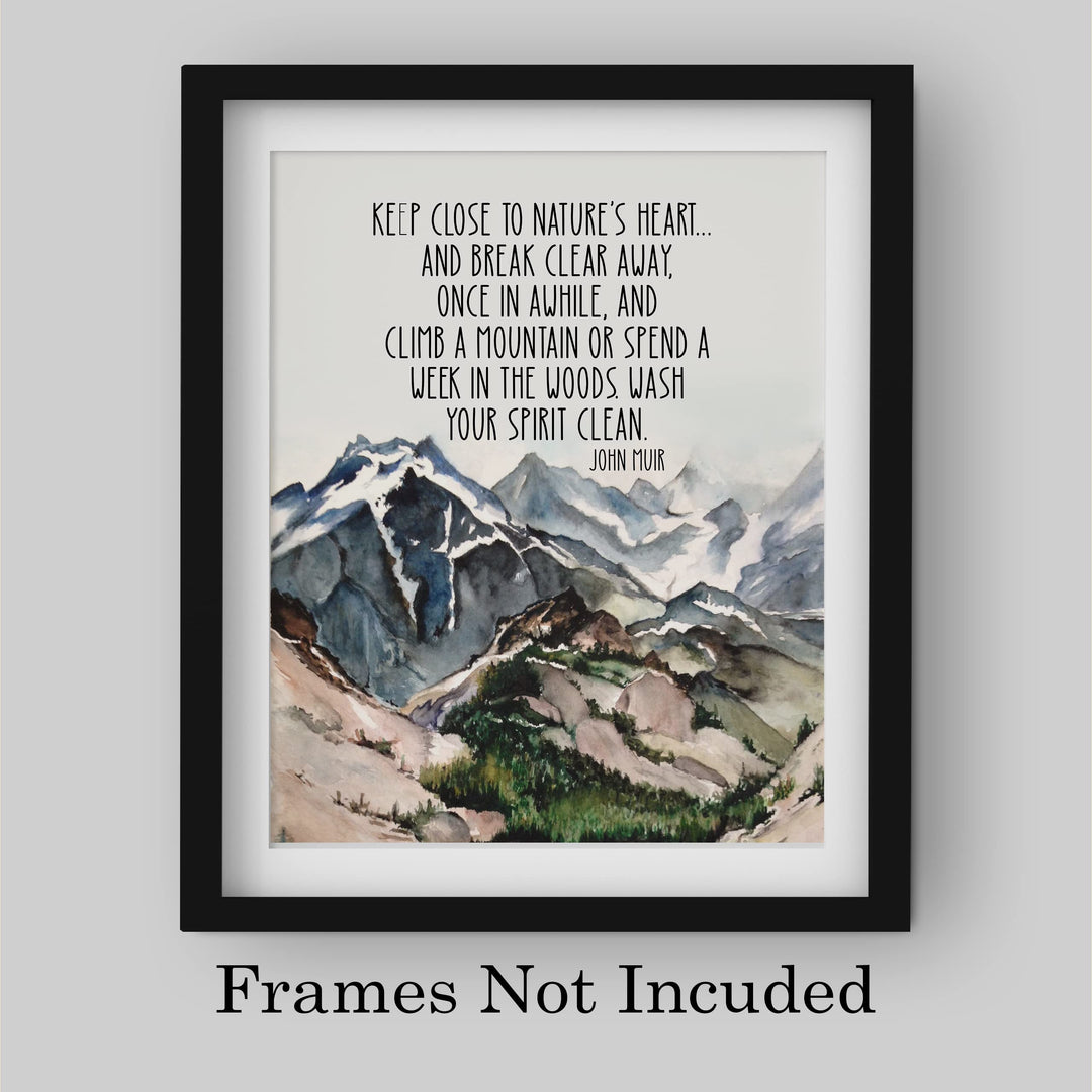 John Muir-"Keep Close to Nature&