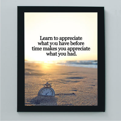 Learn to Appreciate What You Have Inspirational Beach Wall Decor -8x10" Motivational Quotes Art Print w/Pocket Watch in Sand Image-Ready to Frame. Home-Office-School-Ocean Theme Decor. Great Gift!