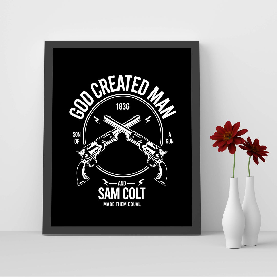 God Created Man &amp; Sam Colt Made Them Equal Pro Gun Wall Art Sign -8 x 10" Second Amendment Poster Print-Ready to Frame. Rustic Decor for Home-Man Cave-Garage-Shop. Perfect Gift for All Gun Owners!