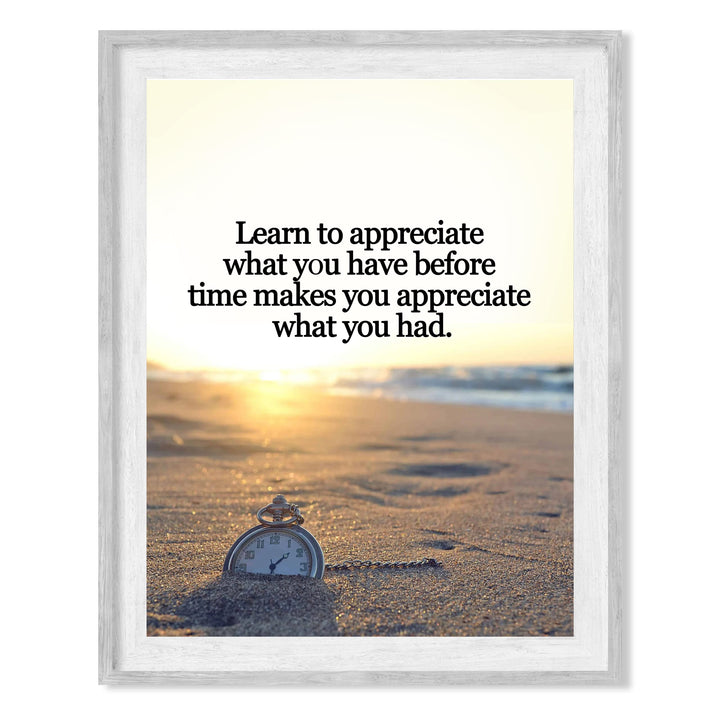 Learn to Appreciate What You Have Inspirational Beach Wall Decor -8x10" Motivational Quotes Art Print w/Pocket Watch in Sand Image-Ready to Frame. Home-Office-School-Ocean Theme Decor. Great Gift!