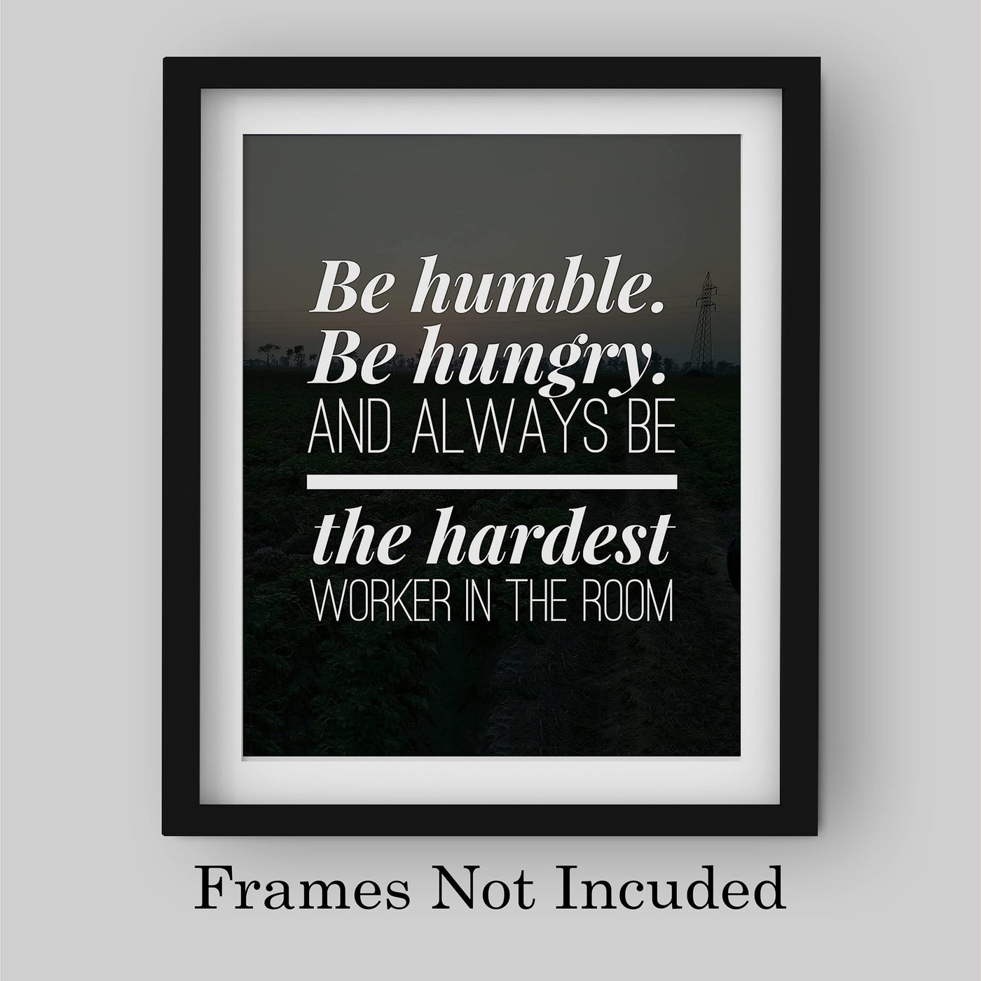 Always Be the Hardest Worker in the Room Motivational Work Decor-8 x 10" Modern Wall Art Print-Ready to Frame. Inspirational Home-Office-School-Gym Decor. Perfect Desk-Cubicle Sign! Great Gift!