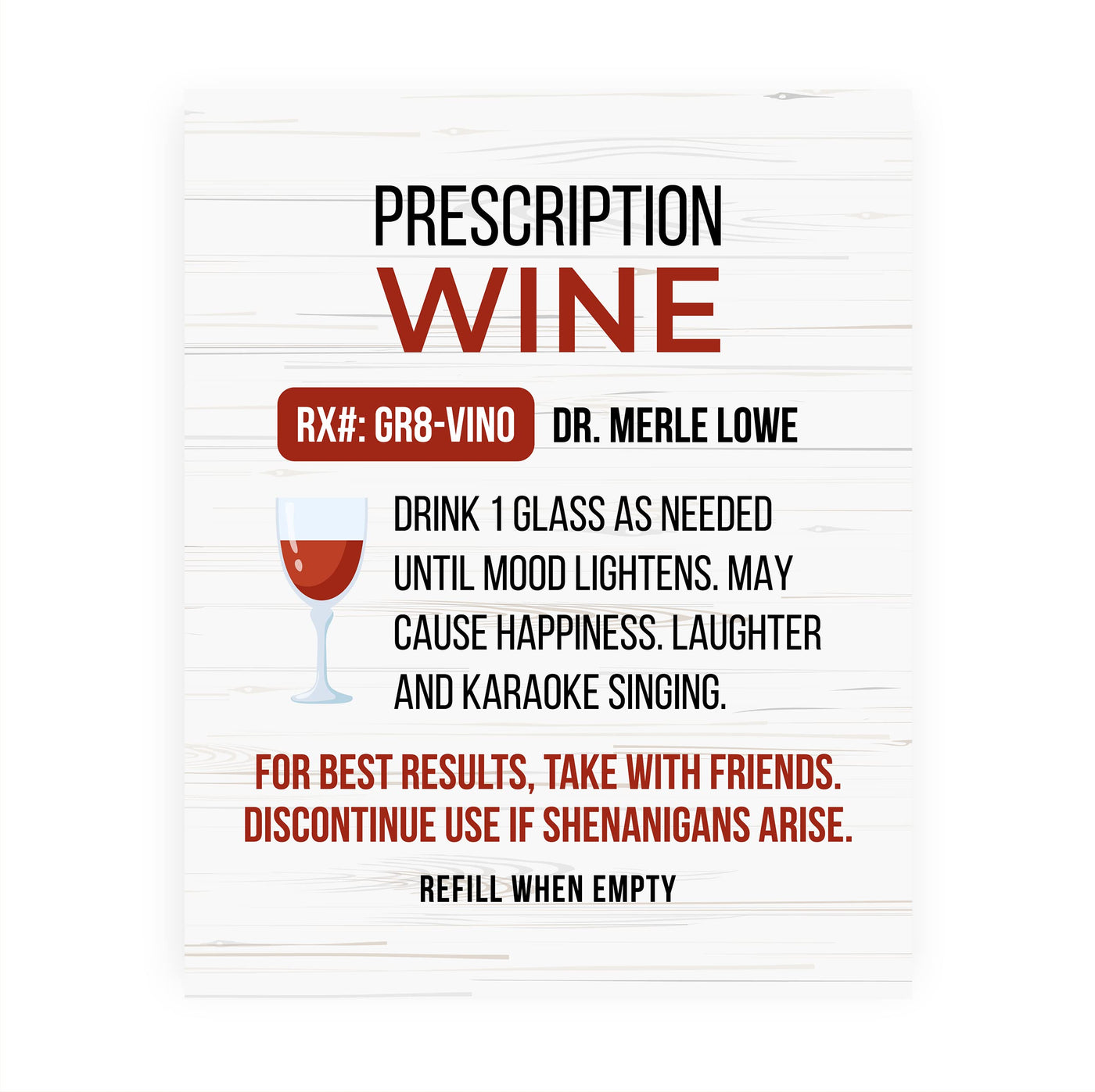 Prescription Wine -Drink One Glass As Needed Funny Wine Sign -8 x 10" Modern Typographic Wall Art Print-Ready to Frame. Humorous Home-Kitchen-Bar-Cave Decor. Perfect Gift for All Wine Lovers!