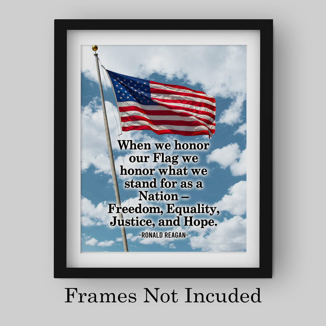 Ronald Reagan Quotes"Honor Our Flag, What We Stand For As Nation"- Patriotic American Flag Wall Art Print -8 x 10" -Ready to Frame. Motivational Home-Office-School-Library-Presidential Decor!