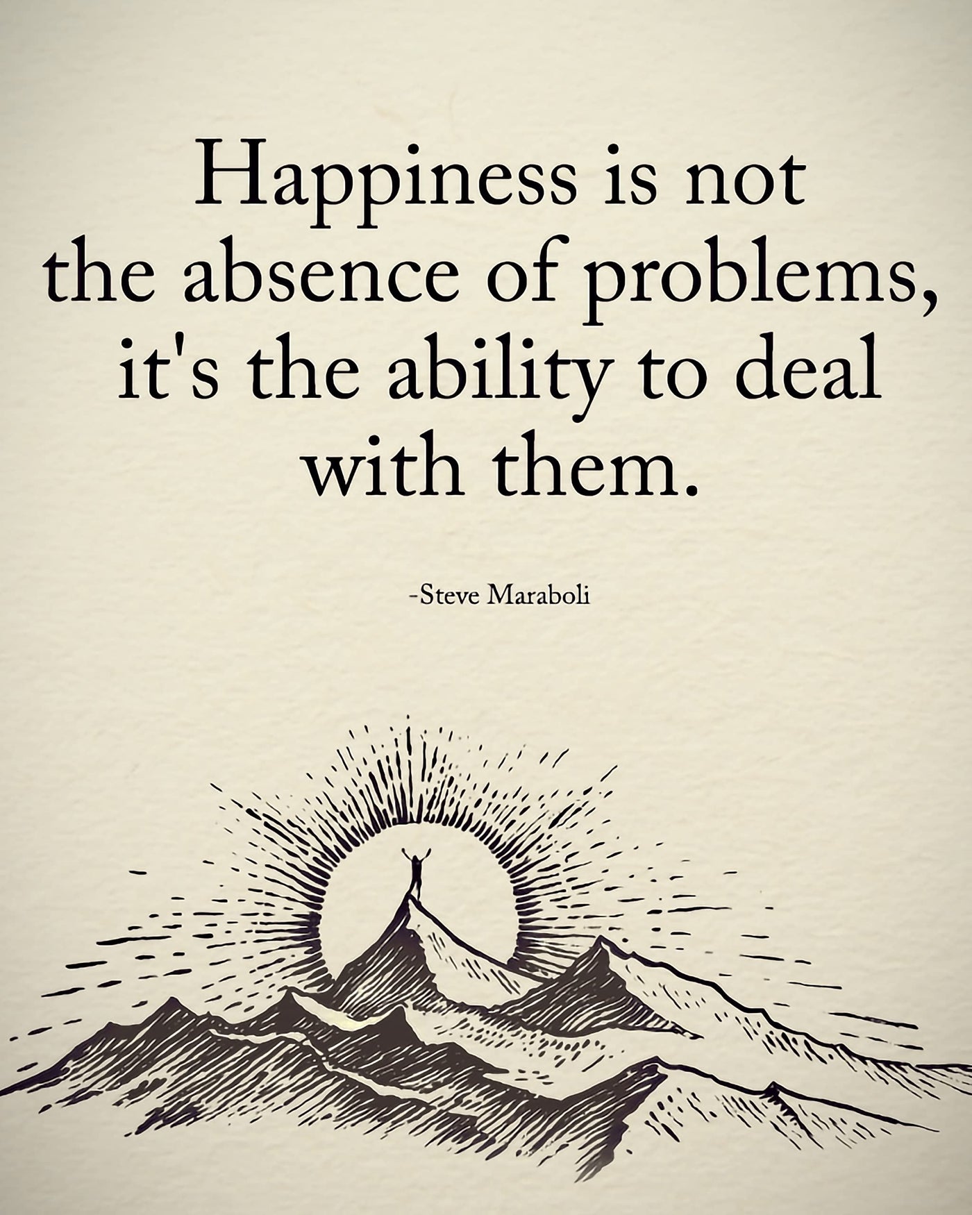 Happiness: Not the Absence of Problems Inspirational Quotes Wall Art Decor -8x10" Replica Mountain Sunset Drawing Print -Ready to Frame. Motivational Home-Office-Classroom Decor. Great Life Lesson!