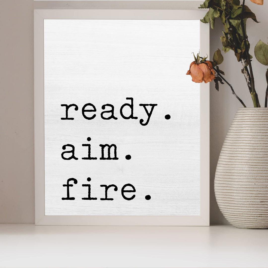 Ready. Aim. Fire. Funny Bathroom Quotes Wall Decor -8 x 10" Modern Farmhouse Art Wall Print -Ready to Frame. Humorous Toilet Decoration for Home-Office-Guest House-Cabin. Fun Restroom Sign!